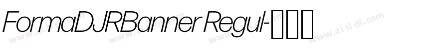 FormaDJRBanner Regul字体转换 FormaDJRBanner Regul字体转换